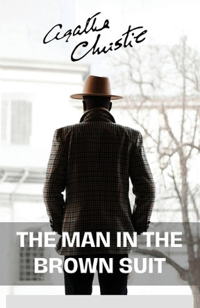 The Man in the Brown Suit by Agatha Christies 9789361919770