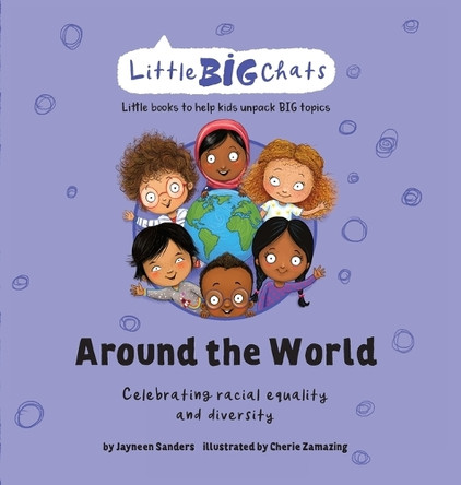 Around the World: Celebrating the importance of racial equality and diversity by Jayneen Sanders 9781761160202