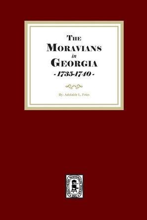 Morivans in Georgia, 1735-1740 by Adelaide L Fries 9781639143085