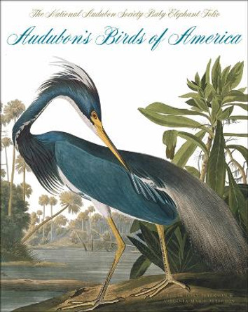 Audubon's Birds Of America: The National Audubon Society Baby Elephant Folio by Roger Tory Peterson