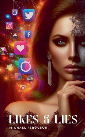 Likes & Lies by Michael Ferguson 9798227830487
