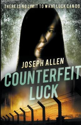 Counterfeit Luck by Joseph Allen 9798215425152