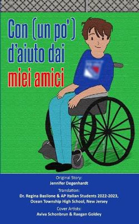 Con (un po') d'aiuto dai miei amici by Regina Basilone 9781956594300