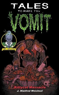 Kittycat Massacre by J Manfred Weichsel 9798215519783