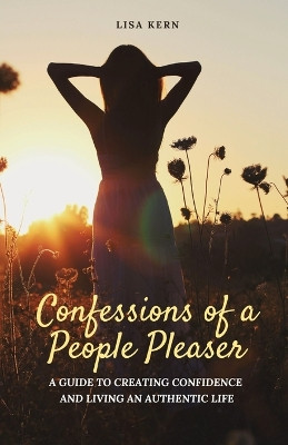Confessions of a People Pleaser by Lisa Kern 9798218174965