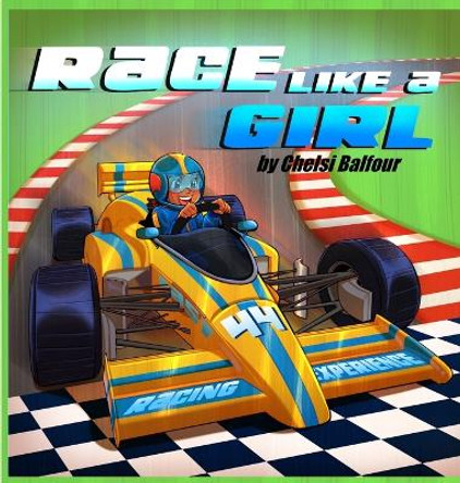 Race Like a Girl by Chelsi Balfour 9781088155516