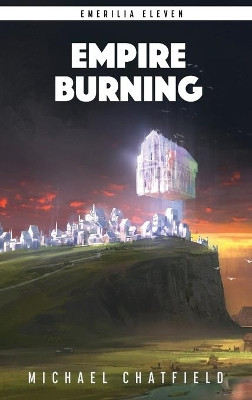 Empire Burning by Michael Chatfield 9781989377611