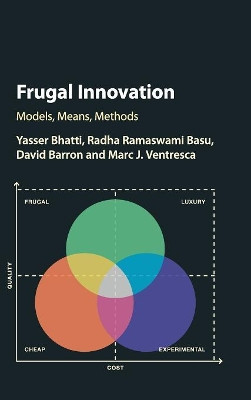 Frugal Innovation: Models, Means, Methods by Yasser Bhatti 9781107188976
