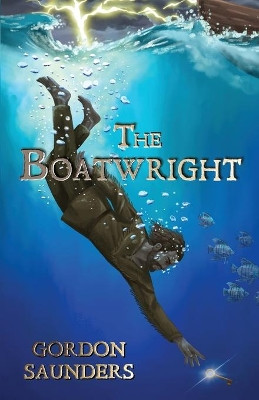 The Boatwright by Gordon Saunders 9781956228014