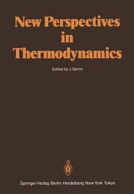 New Perspectives in Thermodynamics by James Serrin 9783540159315