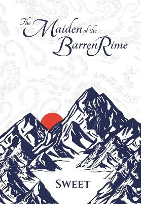 The Maiden of the Barren Rime by Sweet 9798218372293