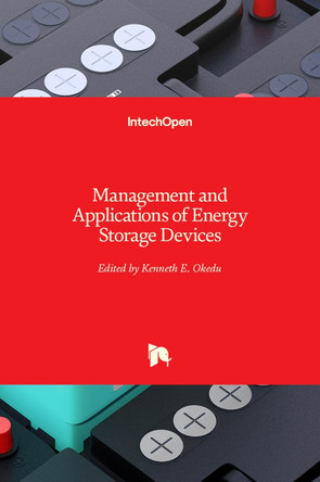 Management and Applications of Energy Storage Devices by Kenneth E. Okedu 9781839696442