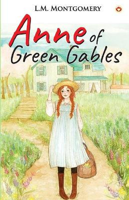 Anne of Green Gables by Lucy Maud Montgomery 9789354860607