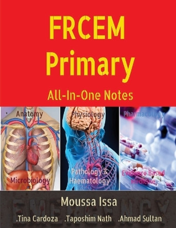 FRCEM Primary: All-In-One Notes (5th Edition, Black&White) by Moussa Issa 9781916029682