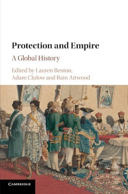 Protection and Empire: A Global History by Lauren Benton 9781108405966