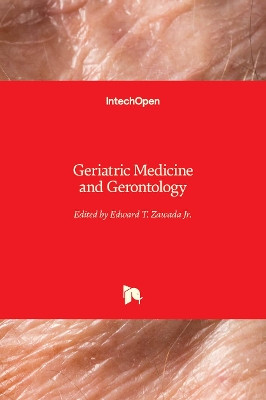 Geriatric Medicine and Gerontology by Edward T. Zawada Jr. 9781789843897
