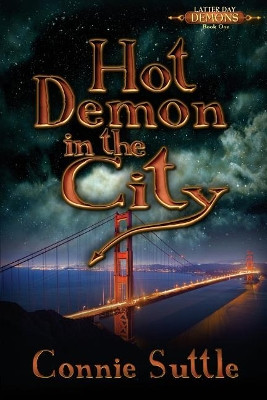 Hot Demon in the City by Connie Suttle 9781634780711