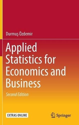 Applied Statistics for Economics and Business by Durmus Ozdemir 9783319264950