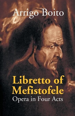 Libretto Of Mefistofele: Opera In Four Acts by Arnold Bennett 9789351288404