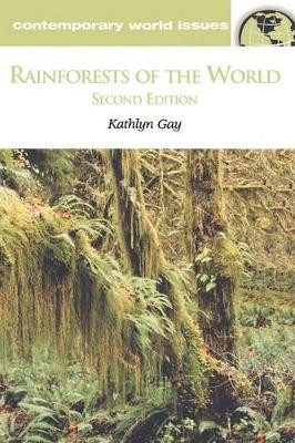 Rainforests of the World: A Reference Handbook, 2nd Edition by Kathlyn Gay 9781576074244
