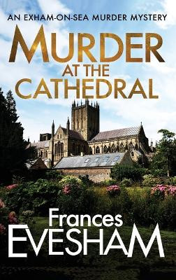 Murder At The Cathedral by Frances Evesham 9781804261897