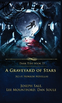 A Graveyard of Stars: Sci-fi Horror Novellas by Lee Mountford 9781957133959