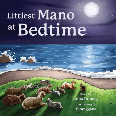 Littlest Mano at Bedtime by Anita Dromey 9781962416139