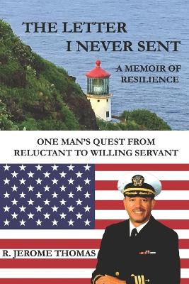 The Letter I Never Sent: A Memoir of Resilience by R Jerome Thomas 9781957176314