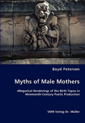 Myths of Male Mothers by Boyd Petersen 9783836461900