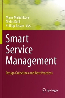 Smart Service Management: Design Guidelines and Best Practices by Maria Maleshkova 9783030581848
