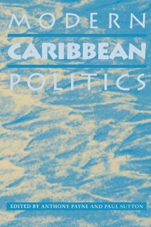 Modern Caribbean Politics by Anthony Payne