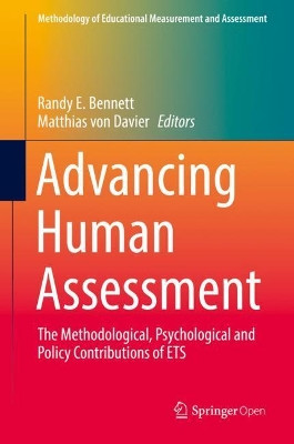 Advancing Human Assessment: The Methodological, Psychological and Policy Contributions of ETS by Randy Elliot Bennett 9783319586878