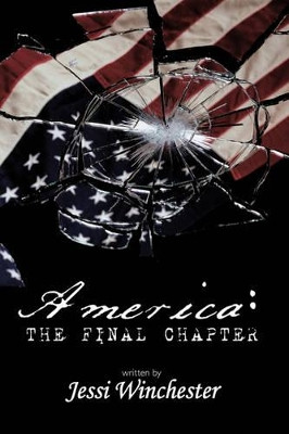 America: The Final Chapter by Jessi Winchester 9781426919923