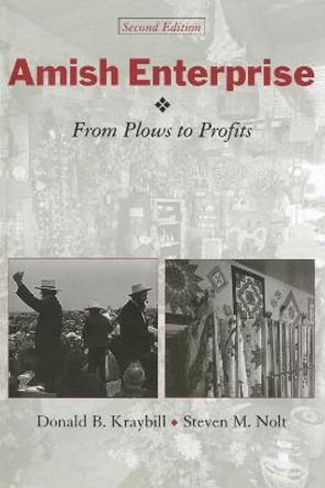 Amish Enterprise: From Plows to Profits by Donald B. Kraybill