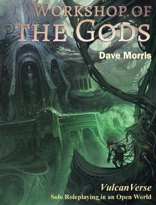 Workshop of the Gods by Dave Morris 9781909905412