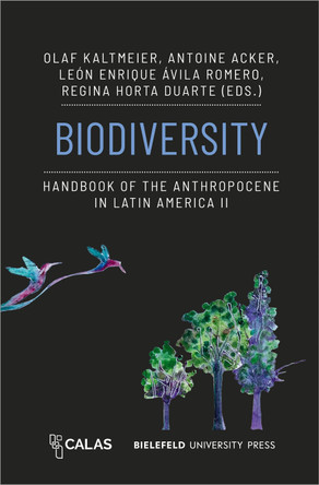 Biodiversity - Handbook of the Anthropocene in Latin America II by Olaf Kaltmeier 9783837670127