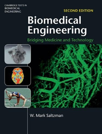 Biomedical Engineering: Bridging Medicine and Technology by W. Mark Saltzman 9781107037199
