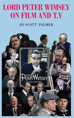 Lord Peter Wimsey on Film & TV by Scott V Palmer 9781087935317