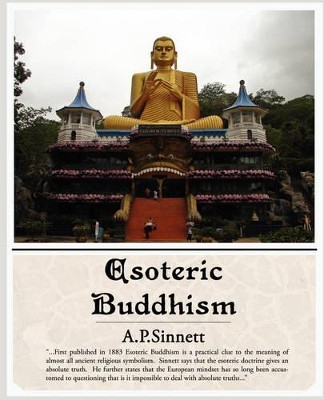 Esoteric Buddhism by A P Sinnett 9781438503653