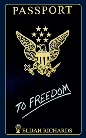 Passport To Freedom by Elijah Richards 9798227321763