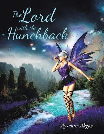 The Lord with the Hunchback by Aysenur Akgöz 9781728385020