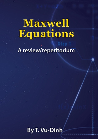 Maxwell Equations: A review/repetitorium by Tuong Vu-Dinh 9781923250093