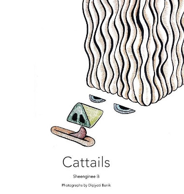 Cattails by Sheenginee Bhattacharjee 9781684660261