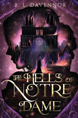 The Hells of Notre Dame: A Steamy Sapphic Retelling by R L Davennor 9781960411013