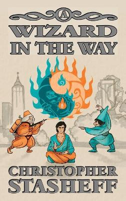 A Wizard in the Way by Christopher Stasheff 9781953215826