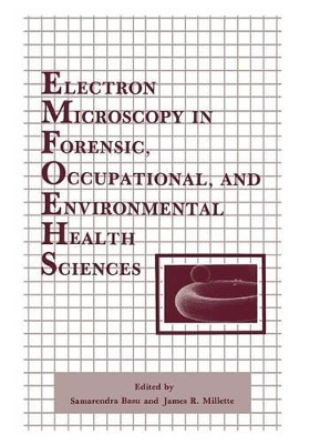 Electron Microscopy in Forensic, Occupational, and Environmental Health Sciences by Samarendra Basu 9781468452471