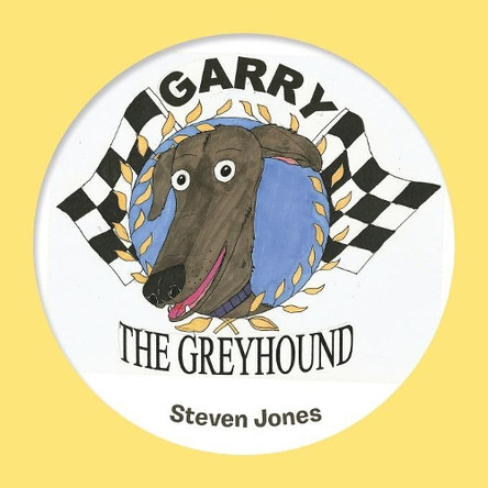 Garry the Greyhound by Steven Jones 9781728385129