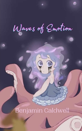 Waves of Emotion by Benjamin Caldwell 9789916888551