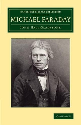 Michael Faraday by John Hall Gladstone 9781108070096