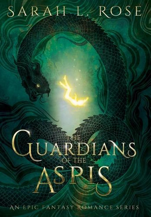 The Guardians of the Aspis by Sarah L Rose 9781738845422